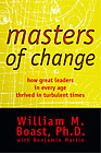 Masters of Change by William M. Boast, Ph.D., with Benjamin H. Martin